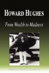 Howard Hughes - From Wealth to Madness (Biography) - Biographiq