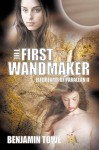 The First Wandmaker: Elfdreams of Parallan II - Benjamin Towe