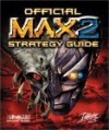 MAX2 Official Strategy Guide (Brady Games Strategy Guides) - Mark H. Walker