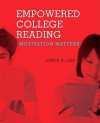 Empowered College Reading: Motivation Matters [With Myreadinglab] - Linda Lee