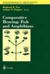 Comparative Hearing: Fish and Amphibians - Arthur N. Popper