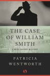 The Case of William Smith (Miss Silver, #13) - Patricia Wentworth