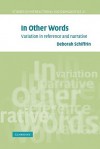 In Other Words: Variation in Reference and Narrative - Deborah Schiffrin