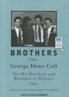 Brothers: On His Brothers and Brothers in History - George Howe Colt, David Drummond