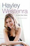 Hayley Westenra: In Her Own Voice - Hayley Westenra, Darren Henley