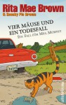 Vier Mäuse und ein Todesfall (Mrs. Murphy, #20) - Rita Mae Brown, Margarete Längsfeld