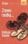 Znowu randka... - Melissa Senate