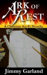 Ark of Rest - Jimmy A. Garland, N. Vanessa Garland