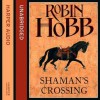 Shaman's Crossing - Robin Hobb