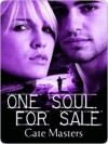 One Soul For Sale - Cate Masters