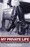 My Private Life: Real Experiences of a Dominant Woman - Nan, Joseph W. Bean