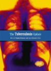 The Tuberculosis Update - Alvin Silverstein, Virginia B. Silverstein, Laura Silverstein Nunn