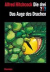 Die drei ??? Das Auge des Drachen (Die drei Fragezeichen, #110). - André Marx