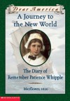 A Journey to the New World: The Diary of Remember Patience Whipple, Mayflower, 1620 (Dear America) - Kathryn Lasky