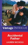 Accidental Father (Mills & Boon Vintage Intrigue) - Lauren Nichols