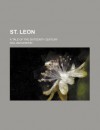 St. Leon; A Tale of the Sixteenth Century - William Godwin