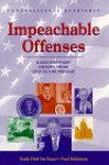 Impeachable Offenses: A Documentary History from 1787 to the Present - Emily Field Van Tassel, Paul Finkelman