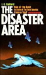 The Disaster Area - J.G. Ballard