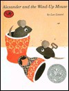 Alexander and the Wind-Up Mouse - Leo Lionni