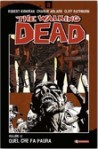 The Walking Dead, Vol. 17: Quel che fa paura - Robert Kirkman