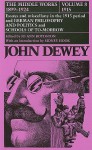 The Middle Works of John Dewey, Volume 8, 1899 - 1924: Essays and Miscellany in the 1915 Period and German Philosophy and Politics and Schools of Tomorrow - John Dewey, Sidney Hook, Jo Ann Boydston