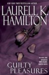 Guilty Pleasures - Laurell K. Hamilton