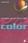 Magia Practica Del Color (Series De Magia Practica De Llewellyn) - Raymond Buckland