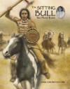 The Sitting Bull You Never Knew - James Lincoln Collier