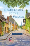 Death Comes to the Village (Kurland St. Mary Mystery) - Catherine Lloyd