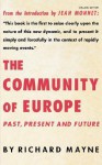 The Community of Europe: Past, Present and Future - Richard Mayne