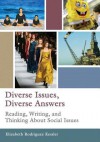 Diverse Issues, Diverse Answers: Reading, Writing, and Thinking about Social Issues - Elizabeth R. Kessler