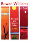 Silence and Honey Cakes - Rowan Williams