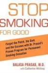 Stop Smoking for Good - Balasa Prasad