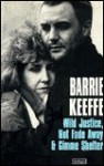 Wild Justice, Not Fade Away and Gimme Shelter - Barrie Keeffe