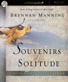 Souvenirs of Solitude: Finding Rest in Abba's Embrace (Audio) - Brennan Manning, Arthur Morey