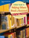 A Kids' Guide to Helping Others Read & Succeed: How to Take Action! - Cathryn Berger Kaye