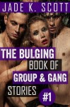 The Bulging Book of Group & Gang Stories - Jade K. Scott