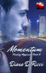 Momentum (Finding Happiness Book 4) - Diana DeRicci, Paige Prince