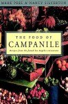 The Food of Campanile: Recipes from the Famed Los Angeles Restaurant - Nancy Silverton, Nancy Silverton