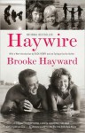 Haywire (Vintage) - Brooke Hayward