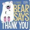 Bear Says "Thank You" - Michael Dahl, Oriol Vidal