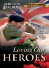 Loving Our Heroes - Jessica Hart, Amy Andrews, India Grey