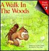 A Walk in the Woods - Caroline Arnold