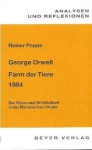 George Orwell, Farm der Tiere, 1984 : zur Vision und Wirklichkeit in der literarischen Utopie - Reiner Poppe