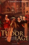 A Brief History of the Tudor Age - Jasper Ridley