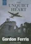 The Unquiet Heart (Audio) - Gordon Ferris, Robbie MacNab