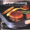 Grill Pan Cooking - Elsa Petersen-Schepelern