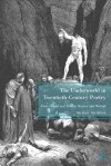 The Underworld in Twentieth-Century Poetry: From Pound and Eliot to Heaney and Walcott - Michael Thurston