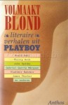 Volmaakt blond: de beste literaire verhalen uit Playboy - John Updike, Philip Roth, Roald Dahl, James Thurber, Gabriel García Márquez, Vladimir Nabokov