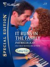 It Runs in the Family (Silhouette Special Edition) - Patricia Kay